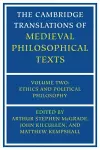 The Cambridge Translations of Medieval Philosophical Texts: Volume 2, Ethics and Political Philosophy cover