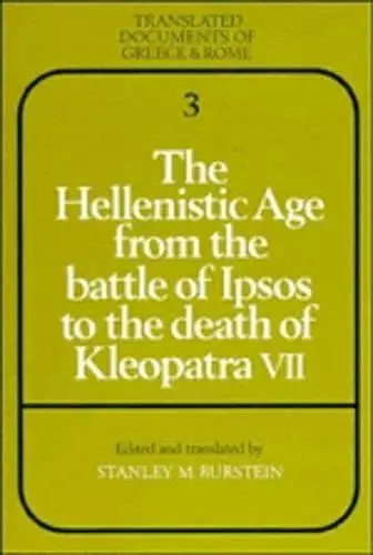 The Hellenistic Age from the Battle of Ipsos to the Death of Kleopatra VII cover