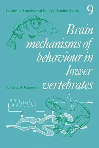 Brain Mechanisms of Behaviour in Lower Vertebrates cover
