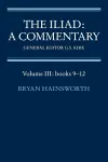 The Iliad: A Commentary: Volume 3, Books 9-12 cover