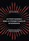 Hyperthermic and Hypermetabolic Disorders cover