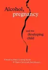 Alcohol, Pregnancy and the Developing Child cover