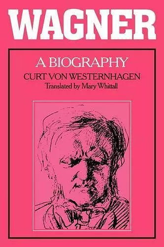 Wagner: A Biography cover