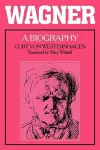 Wagner: A Biography cover