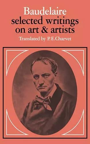 Baudelaire: Selected Writings on Art and Artists cover