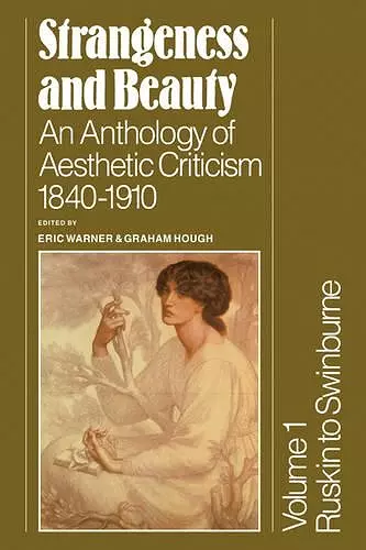 Strangeness and Beauty: Volume 1, Ruskin to Swinburne cover