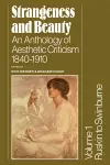 Strangeness and Beauty: Volume 1, Ruskin to Swinburne cover