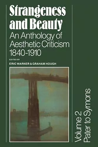 Strangeness and Beauty: Volume 2, Pater to Symons cover