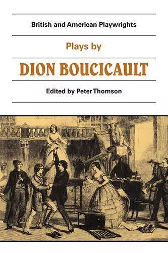 Plays by Dion Boucicault cover