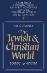 The Jewish and Christian World 200 BC to AD 200 cover