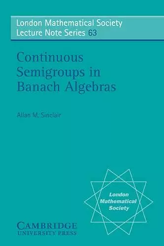 Continuous Semigroups in Banach Algebras cover