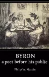 Byron: A Poet before his Public cover