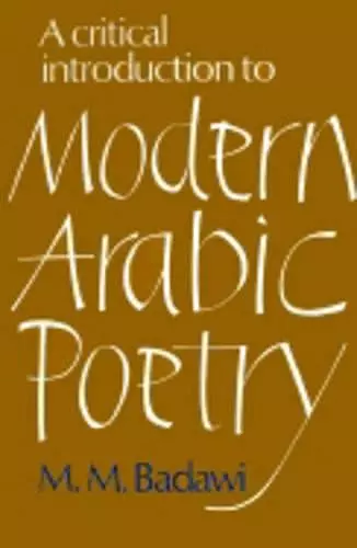 A Critical Introduction to Modern Arabic Poetry cover