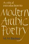 A Critical Introduction to Modern Arabic Poetry cover