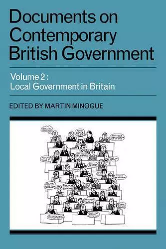 Documents on Contemporary British Government: Volume 2, Local Government in Britain cover