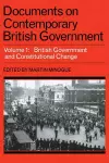 Documents on Contemporary British Government: Volume 1, British government and constitutional change cover