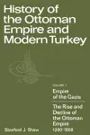 History of the Ottoman Empire and Modern Turkey: Volume 1, Empire of the Gazis: The Rise and Decline of the Ottoman Empire 1280–1808 cover