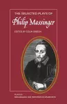 The Selected Plays of Philip Massinger cover