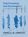 Fish Evolution and Systematics: Evidence from Spermatozoa cover