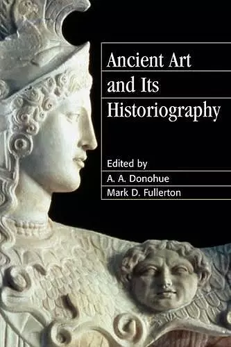 Ancient Art and its Historiography cover