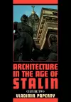Architecture in the Age of Stalin cover