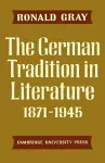 The German Tradition in Literature 1871–1945 cover