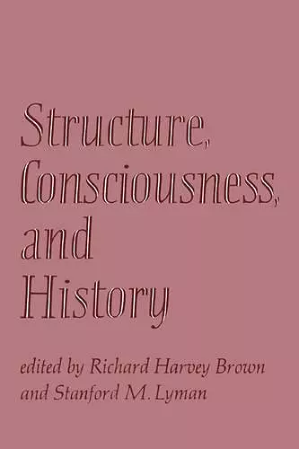 Structure, Consciousness, and History cover