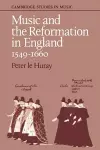 Music and the Reformation in England 1549–1660 cover