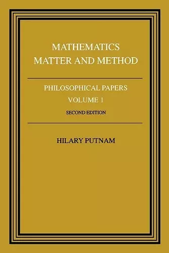 Philosophical Papers: Volume 1, Mathematics, Matter and Method cover