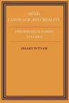 Philosophical Papers: Volume 2, Mind, Language and Reality cover