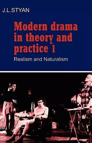 Modern Drama in Theory and Practice: Volume 1, Realism and Naturalism cover