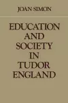 Education and Society in Tudor England cover