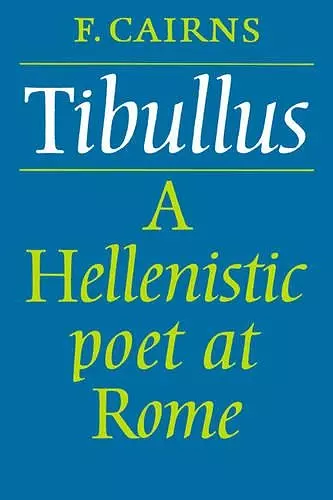 Tibullus: A Hellenistic Poet at Rome cover