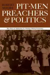 Pitmen Preachers and Politics cover
