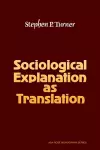 Sociological Explanation As Translation cover