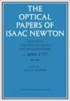 The Optical Papers of Isaac Newton: Volume 2, The Opticks (1704) and Related Papers ca.1688–1717 cover