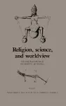 Religion, Science, and Worldview cover