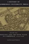 A History of Cambridge University Press: Volume 1, Printing and the Book Trade in Cambridge, 1534–1698 cover