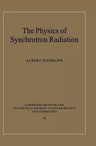 The Physics of Synchrotron Radiation cover