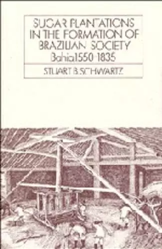 Sugar Plantations in the Formation of Brazilian Society cover