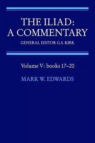 The Iliad: A Commentary: Volume 5, Books 17-20 cover