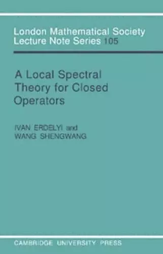 A Local Spectral Theory for Closed Operators cover