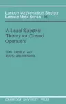 A Local Spectral Theory for Closed Operators cover