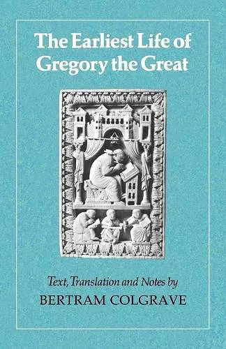 The Earliest Life of Gregory the Great cover