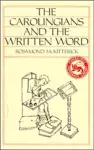 The Carolingians and the Written Word cover