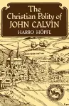 The Christian Polity of John Calvin cover