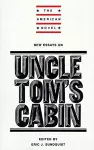 New Essays on Uncle Tom's Cabin cover