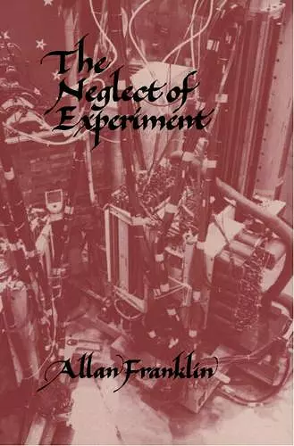 The Neglect of Experiment cover