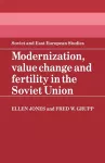 Modernization, Value Change and Fertility in the Soviet Union cover
