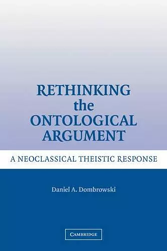 Rethinking the Ontological Argument cover